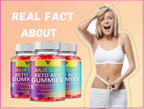 Baja Slim Keto Gummies reviews